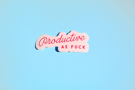 Productive As Fuck Sticker