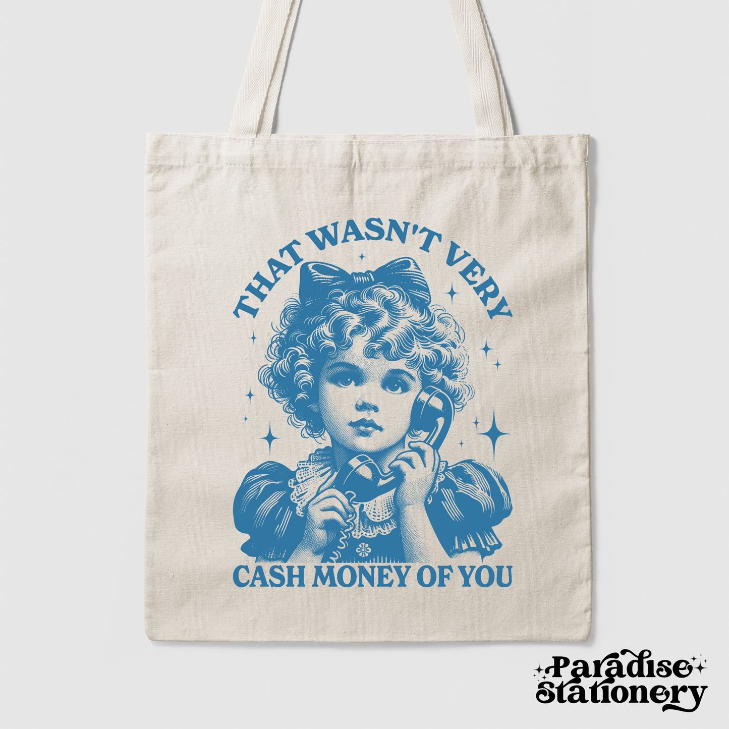 "That Wasn’t Very Cash Money of You" Canvas Tote Bag