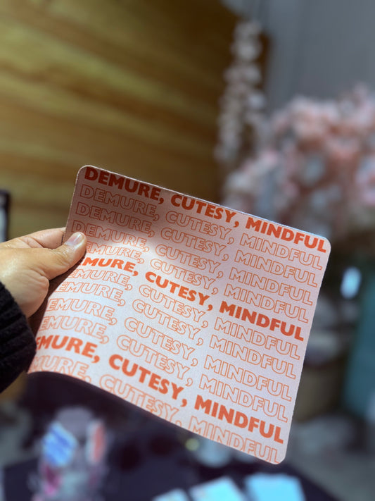 Cutesy, Demure, Mindful Mousepad